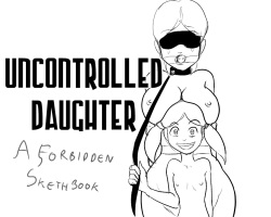 Uncontrolled Daughter