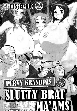 Ero GGS VS Bitch Gaki-Mam | Pervy Grandpas VS Slutty Brat Ma'ams   =LWB=